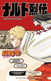 L’Impresa Eroica di Naruto – Naruto e il Destino a Spirale