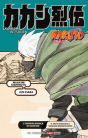 Naruto: L’Impresa Eroica di Kakashi Il Sesto Hokage e il Ragazzo Rinunciatario