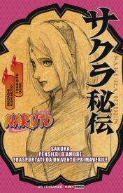 Naruto – Sakura Pensieri d’Amore Trasportati da un Vento Primaverile